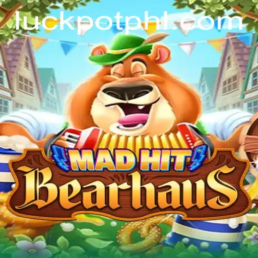 MadHitBearhaus: Exploring the Exciting World of Luckpot